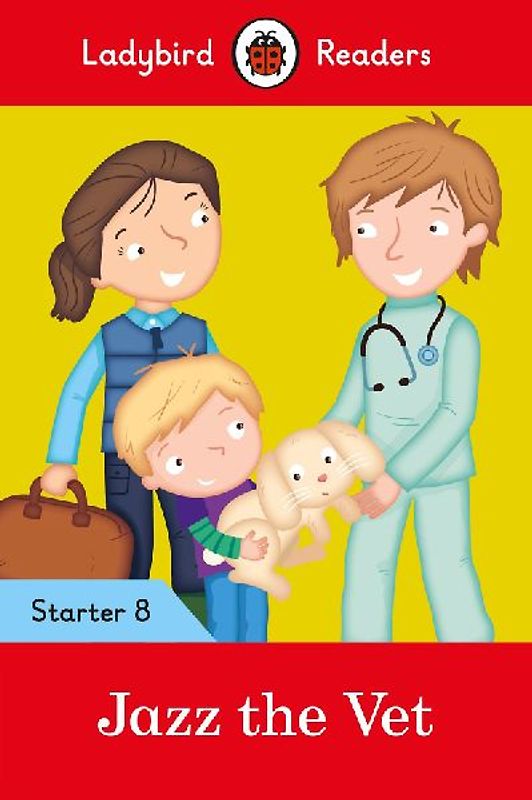 Ladybird Readers Starter Level 8 - Jazz the Vet (ELT Graded Reader)