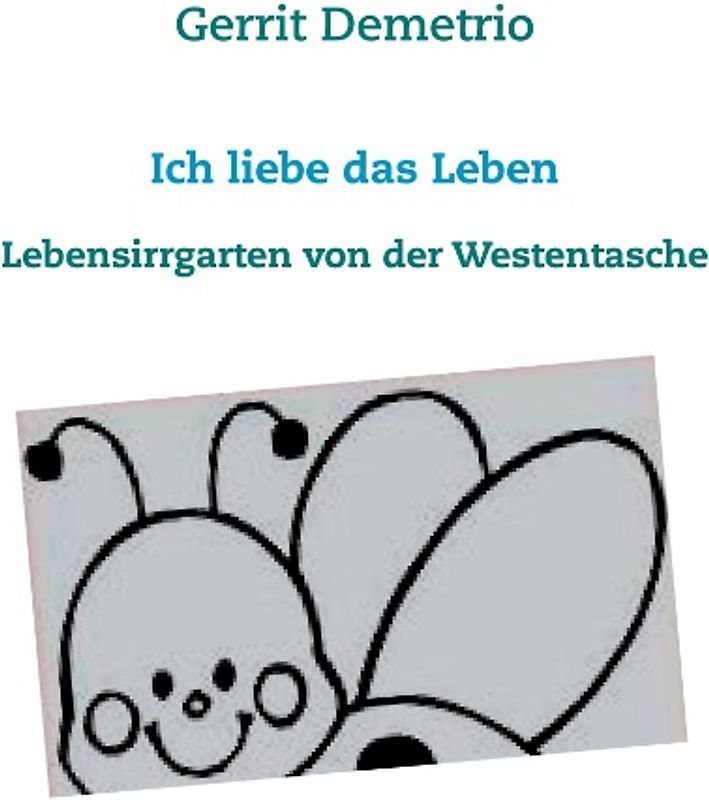 Ich liebe das Leben