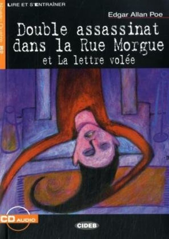 Collection: Lire et s'entraîner - Niveaustufe B2 / Double assassinat dans la Rue Morgue et La lettre volée. Lektüre mit Audio-CD
