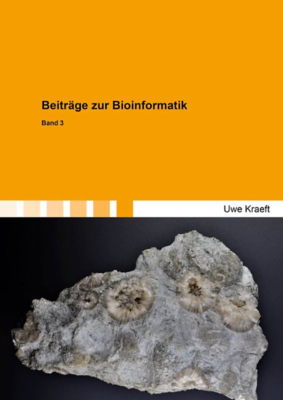 Beiträge zur Bioinformatik Band 3