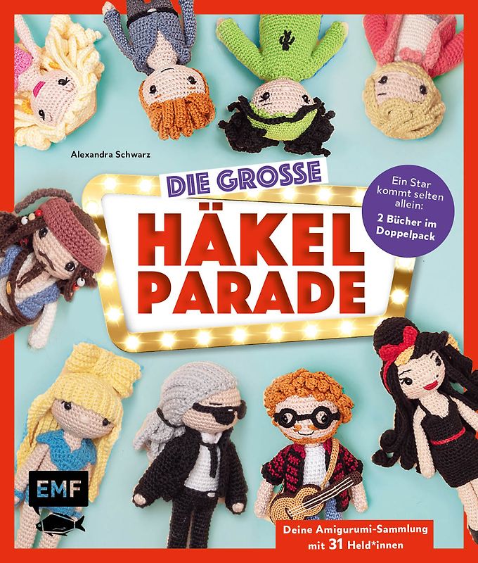 Die große Häkelparade – Deine Amigurumi-Sammlung mit 31 Promis, Schauspieler*innen und Popstars