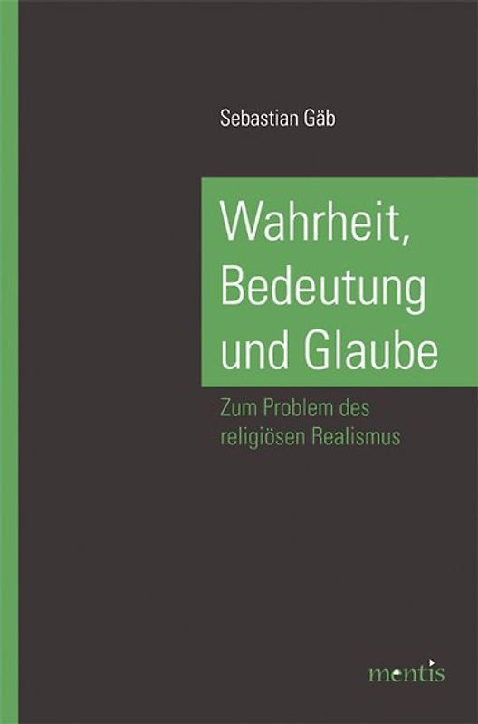 Wahrheit, Bedeutung und Glaube