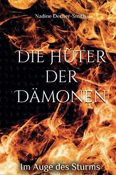 Die Hüter der Dämonen: Im Auge des Sturms