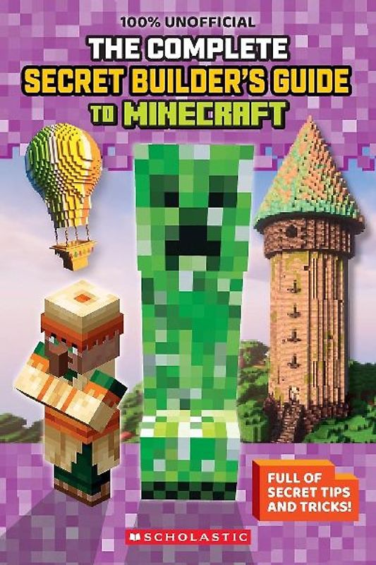 The Ultimate Secret Builder's Guide to Minecraft