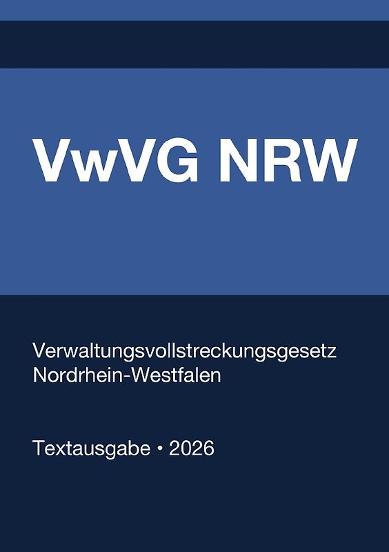 VwVG NRW - Verwaltungsvollstreckungsgesetz Nordrhein-Westfalen 2026