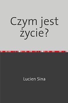 Czym jest życie?
