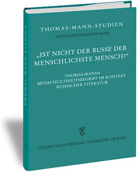 "Ist nicht der Russe der menschlichste Mensch?"