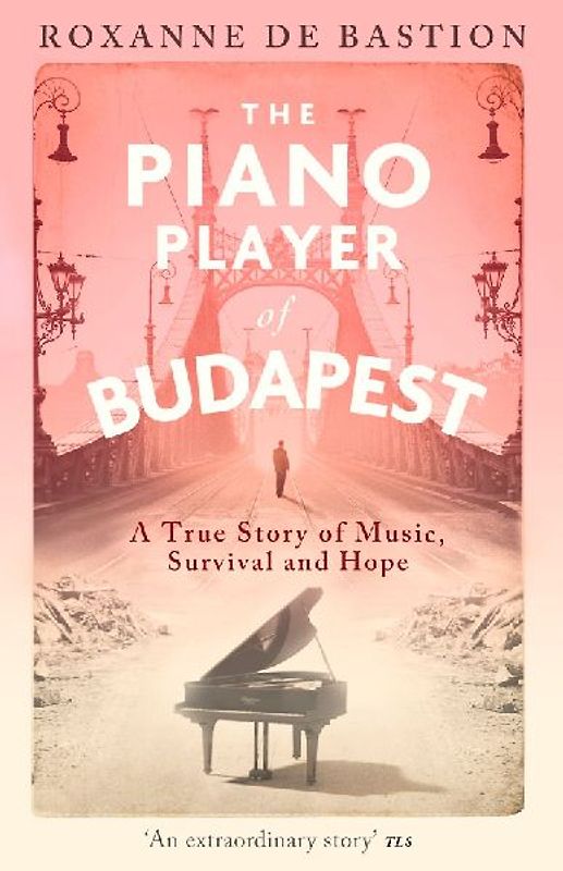The Piano Player of Budapest