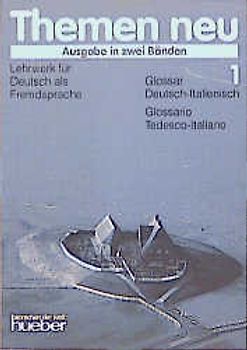 Themen neu - Ausgabe in zwei Bänden. Lehrwerk für Deutsch als Fremdsprache