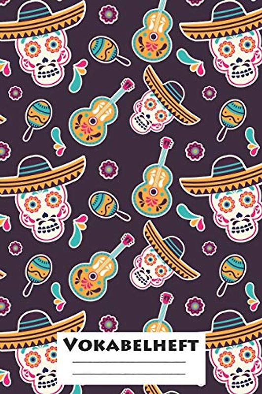 Vokabelheft: XXL Edition "Mexiko" I Extra dickes Heft für den Unterricht von Fremdsprachen I Französich, Spanisch, Englisch, Latein, Italienisch I 120 ... Ober- und Mittelstufe I Geschenk für Schüler