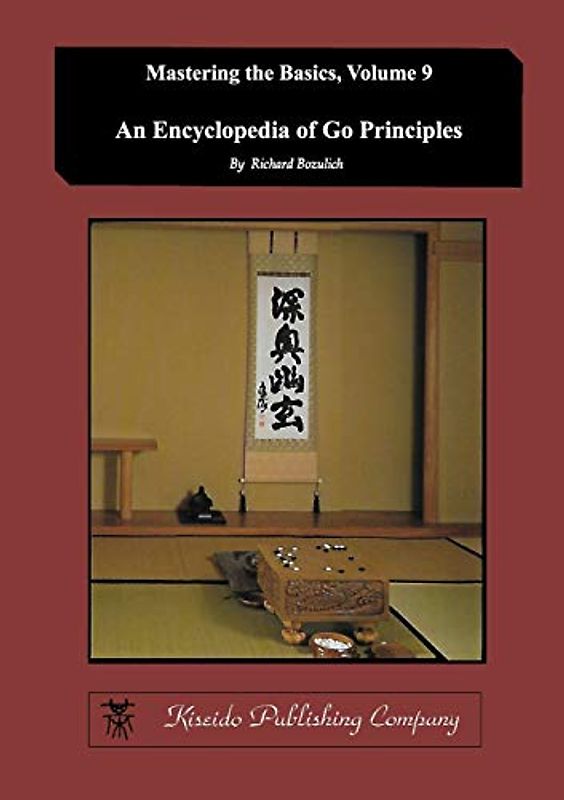 Encyclopedia of Go Prinicples (Mastering the Basics, Band 9)