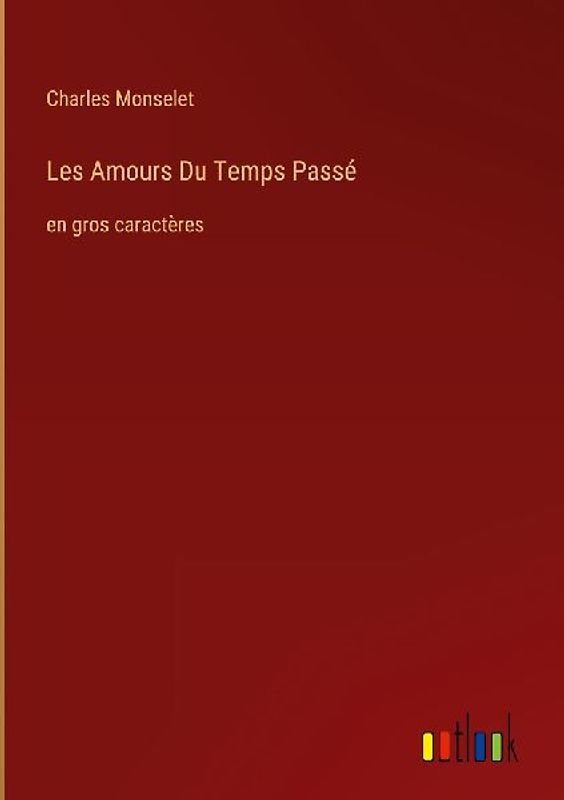 Les Amours Du Temps Passé