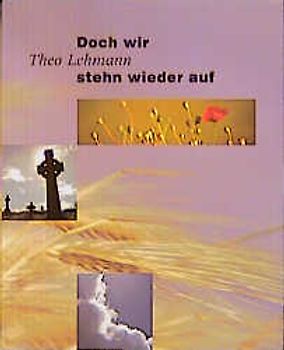 Doch wir stehn wieder auf