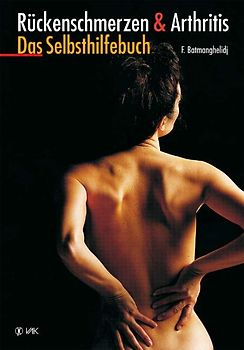 Rückenschmerzen und Arthritis. Das Selbsthilfebuch