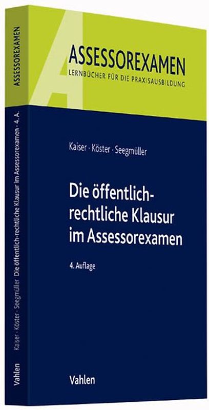 Die öffentlich-rechtliche Klausur im Assessorexamen