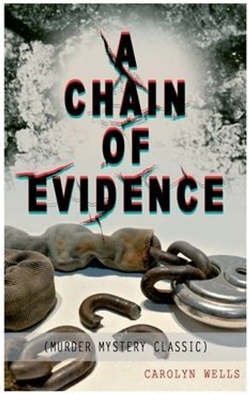 A CHAIN OF EVIDENCE (Murder Mystery Classic)