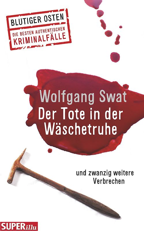 Der Tote in der Wäschetruhe und zwanzig weitere Verbrechen