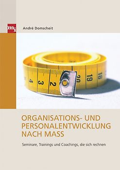 Organisations- und Personalentwicklung nach Maß. Seminare, Trainings und Coachings, die sich rechnen