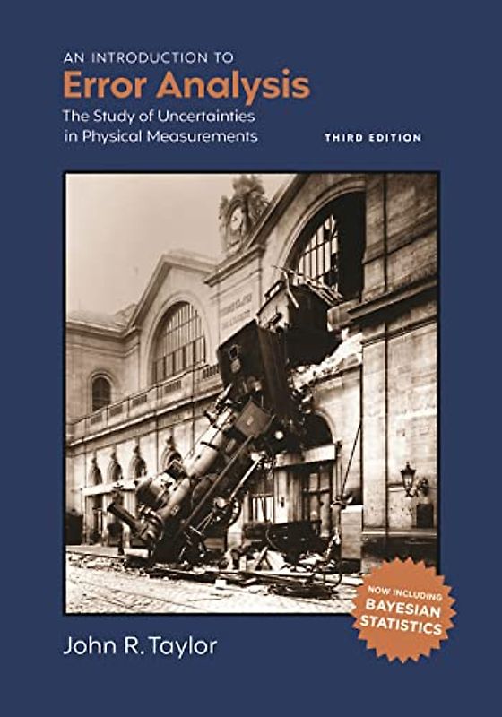 An Introduction to Error Analysis: The Study of Uncertainties in Physical Measurements