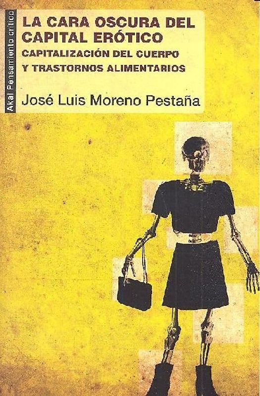 La cara oscura del capital erótico : capitalización del cuerpo y trastornos alimentarios