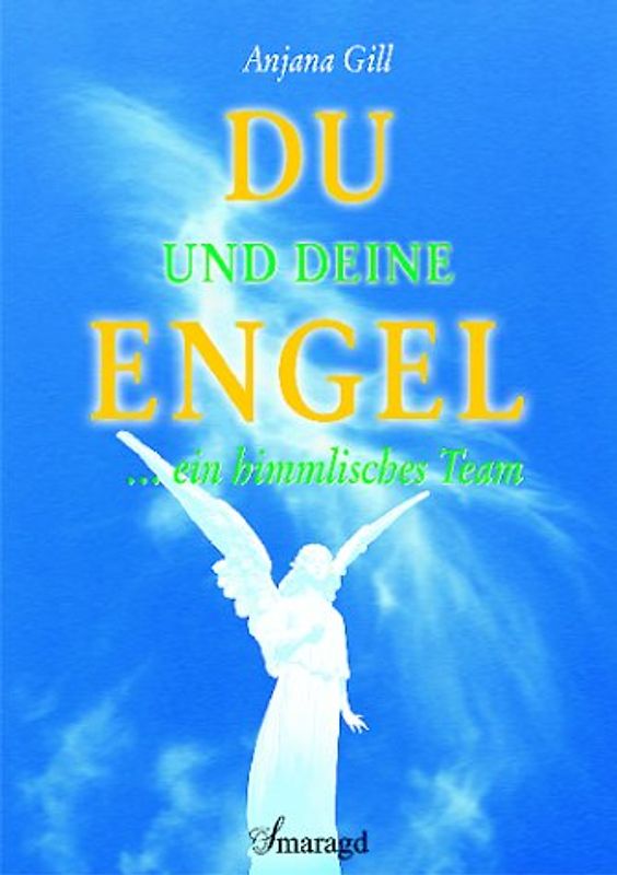 Du und deine Engel - ein himmlisches Team