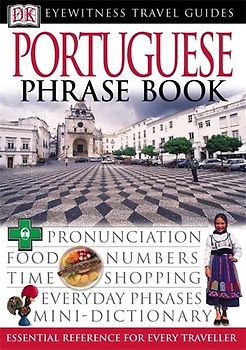 Portuguese Phrase Book (Eyewitness Travel Guides Phrase Books) - DK, DK