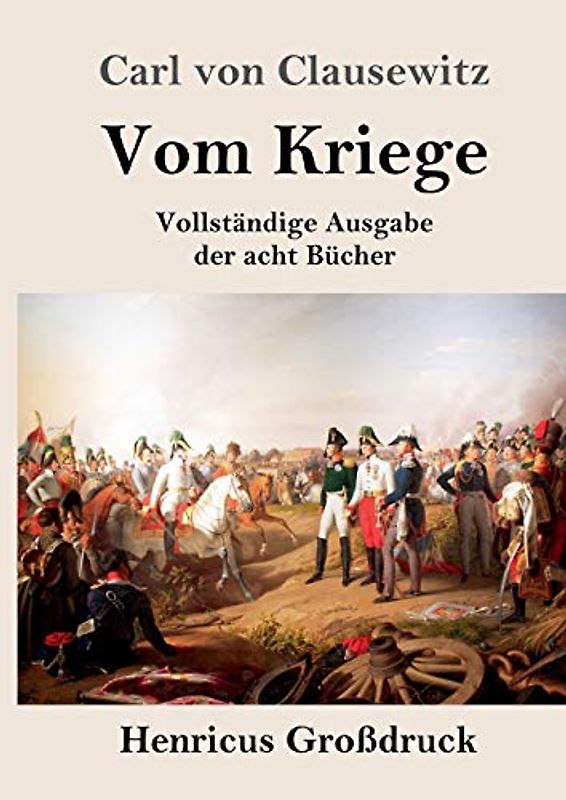 Vom Kriege (Großdruck): Vollständige Ausgabe der acht Bücher