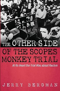 The Other Side of the Scopes Monkey Trial