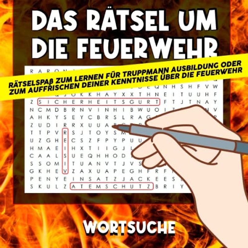 Das Rätsel um die Feuerwehr: Feuerwehr Rätselheft Wortsuche zum lernen oder Auffrischen für die Truppmann Grundusbildung