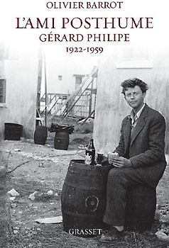 L Ami Posthume Gerard Philippe 1922-1959