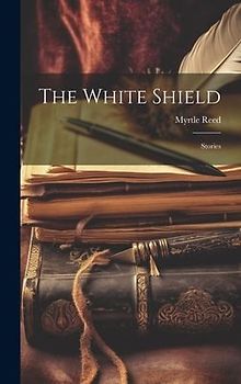 The White Shield: Stories