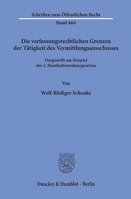 Die verfassungsrechtlichen Grenzen der Tätigkeit des Vermittlungsausschusses.