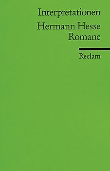 Interpretationen: Hermann Hesse. Romane