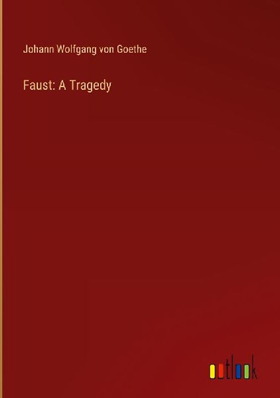 Faust: A Tragedy
