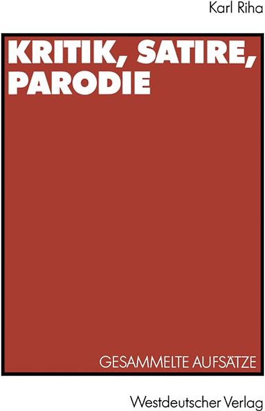 Kritik, Satire, Parodie