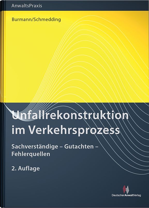 Unfallrekonstruktion im Verkehrsprozess. Sachverständige – Gutachten – Fehlerquellen