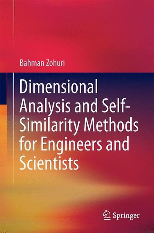 Dimensional Analysis and Self-Similarity Methods for Engineers and Scientists