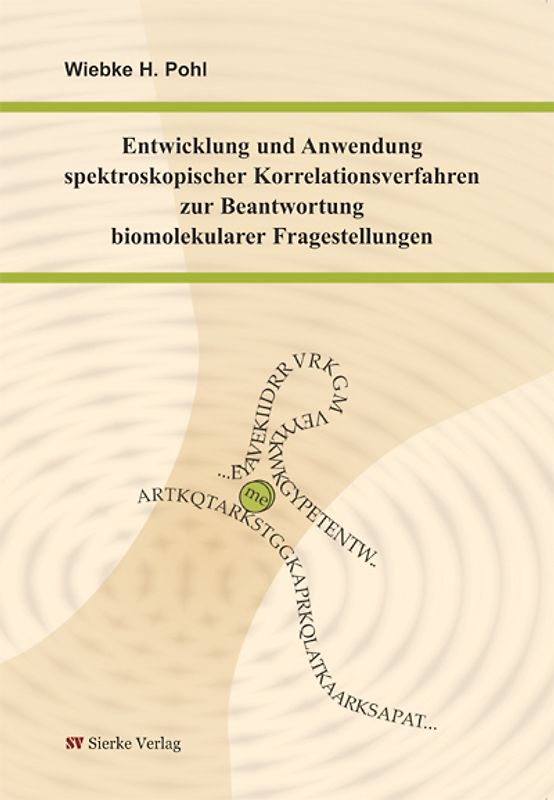 Entwicklung und Anwendung spektroskopischer Korrelationsverfahren zur Beantwortung biomolekularer Fragestellungen