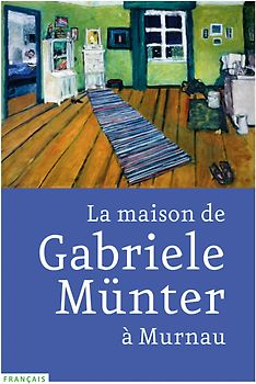 La maison de Gabriele Münter à Murnau