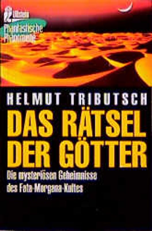 Das Rätsel der Götter. Die mysteriösen Geheimnisse des Fata-Morgana-Kultes