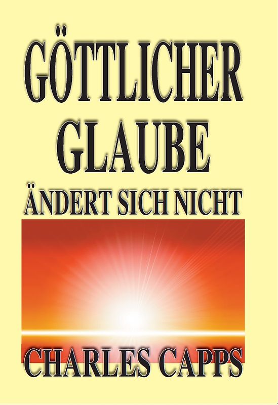 Göttlicher Glaube ändert sich nicht