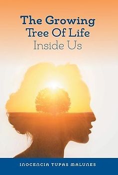 The Growing Tree of Life Inside Us: Gifts Within Our Soul