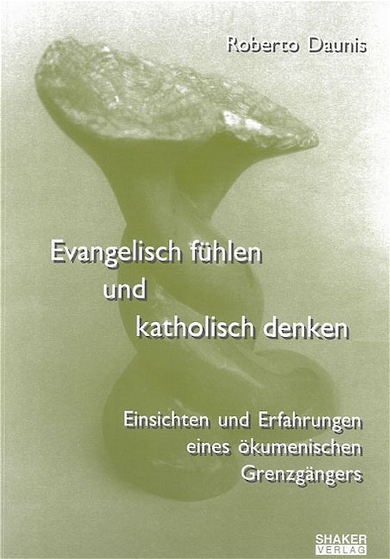 Evangelisch fühlen und katholisch denken
