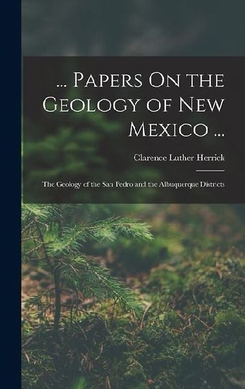 ... Papers On the Geology of New Mexico ...