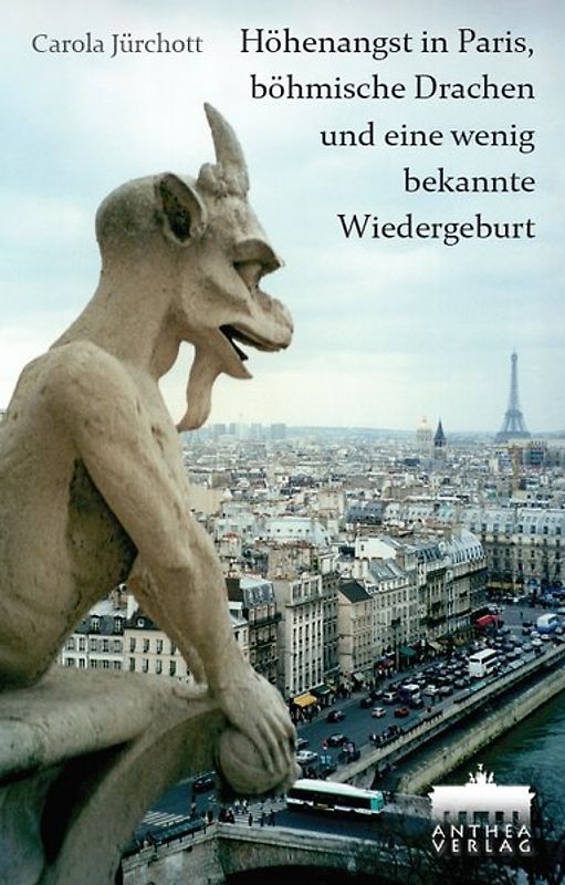 Höhenangst in Paris, böhmische Drachen und eine wenig bekannte Wiedergeburt