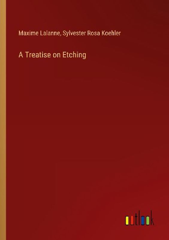 A Treatise on Etching