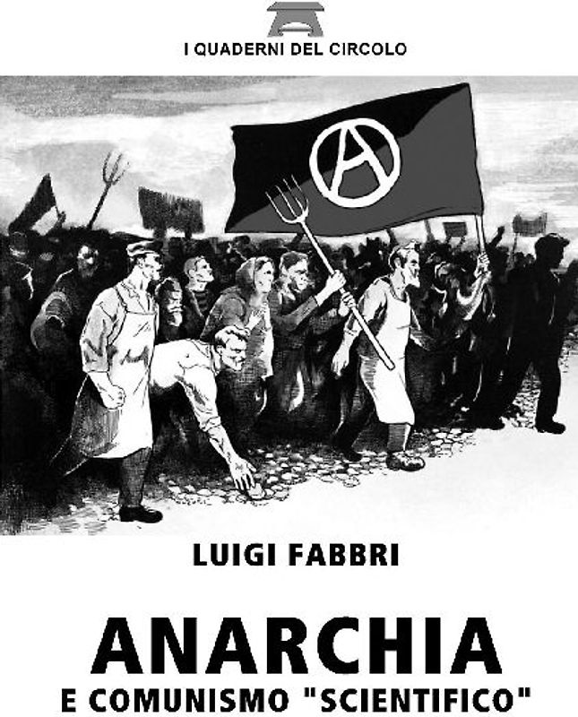 Anarchia e Comunismo "scientifico"