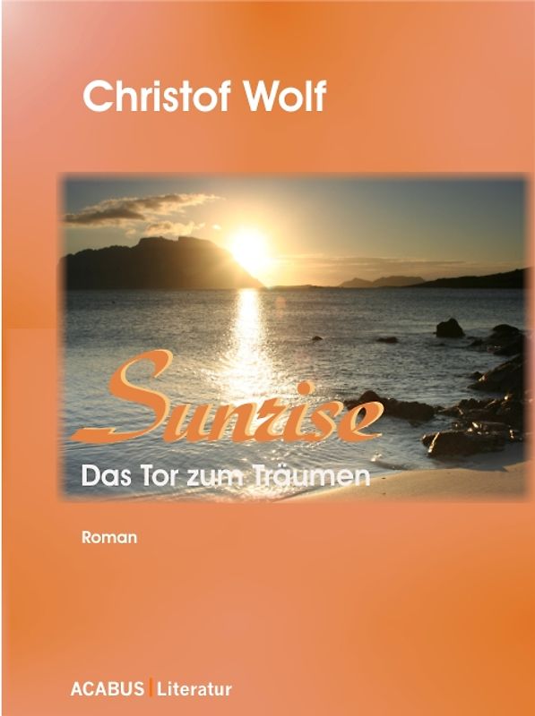 Sunrise - Das Tor zum Träumen