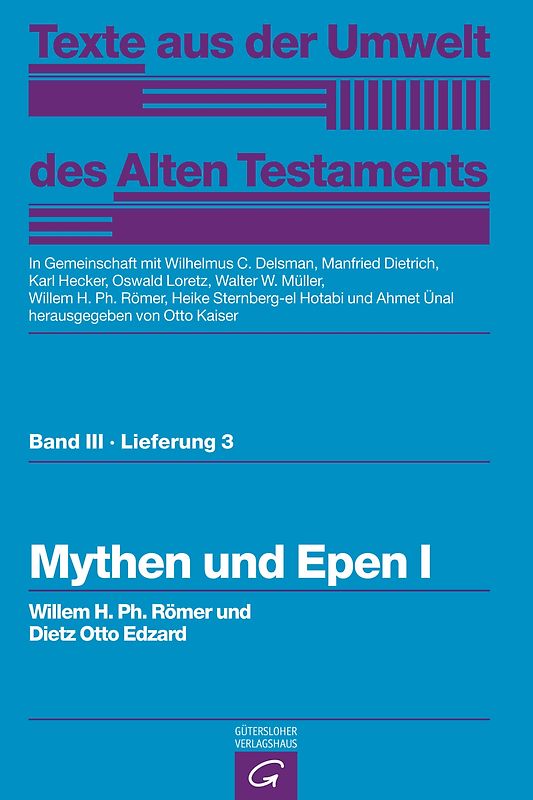 Texte aus der Umwelt des Alten Testaments, Bd 3: Weisheitstexte, Mythen und Epen / Mythen und Epen I