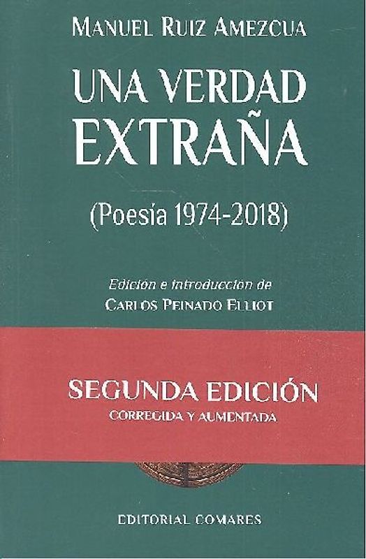 Una verdad extraña : poesía 1974-2018